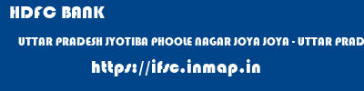 HDFC BANK  UTTAR PRADESH JYOTIBA PHOOLE NAGAR JOYA JOYA - UTTAR PRADESH  ifsc code